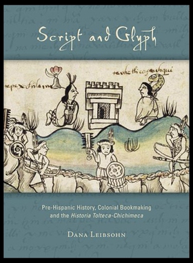 【预售】Script and Glyph: Pre-Hispanic History, Colonial