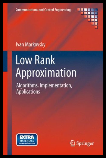 【预售】Low Rank Approximation: Algorithms, Implementatio