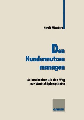 【预售】Den Kundennutzen Managen: So Beschreiten Sie D...