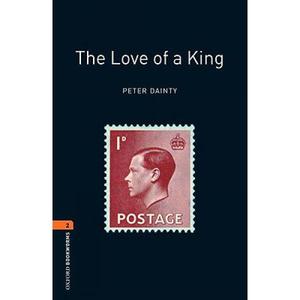 Oxford Bookworms Library: Level 2:: The Love of a King: - Oxford Bookworms Library: Level 2:: The Lov... [9780194790864]