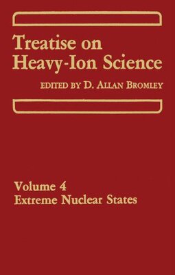 【预售】Treatise on Heavy-Ion Science: Volume 4 Extrem...