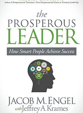 【预售】The Prosperous Leader: How Smart People Achiev...
