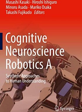 【预订】Cognitive Neuroscience Robotics A