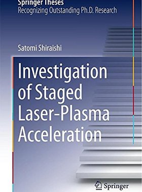 【预售】Investigation of Staged Laser-Plasma Acceleration