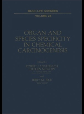 【预售】Organ and Species Specificity in Chemical Carcino