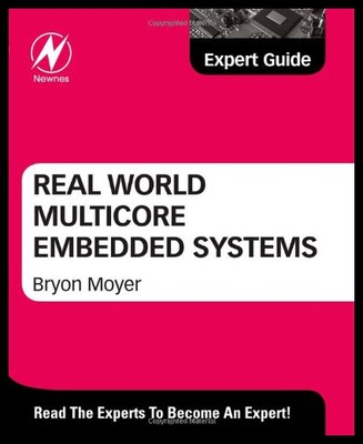 【预售】Real World Multicore Embedded Systems: A Practica