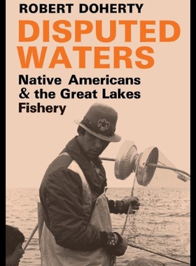 【预售】Disputed Waters: Native Americans and the Great L