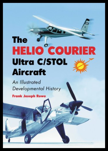 【预售】The Helio Courier Ultra C/Stol Aircraft: An Illus 书籍/杂志/报纸 科普读物/自然科学/技术类原版书 原图主图