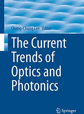 【预订】The Current Trends of Optics and Photonics