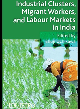 【预售】Industrial Clusters, Migrant Workers, and Labour