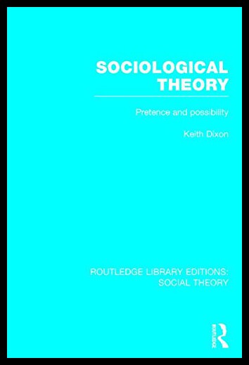 【预售】Sociological Theory (Rle Social Theory): Pretence