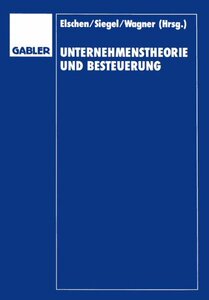 【预售】Unternehmenstheorie Und Besteuerung: Festschri...