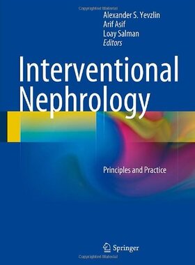 【预售】Interventional Nephrology: Principles and Practice