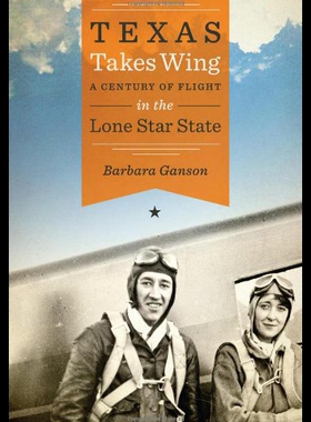 【预售】Texas Takes Wing: A Century of Flight in the Lone