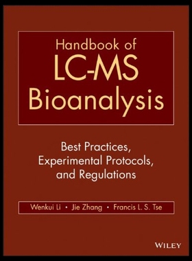 【预售】Handbook of LC-MS Bioanalysis: Best Practices, Ex