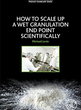 【预售】How to Scale-Up a Wet Granulation En...