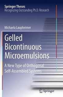 【预订】Gelled Bicontinuous Microemulsions: ...