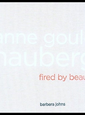 【预售】Anne Gould Hauberg: Fired by Beauty
