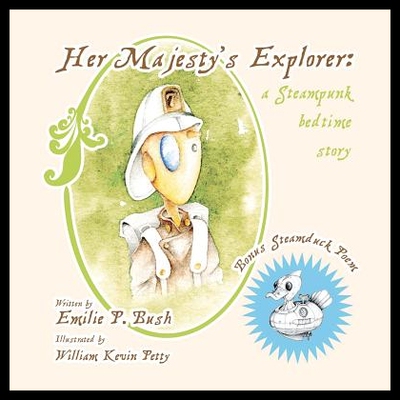 【预售】Her Majesty's Explorer: A Steampunk Be