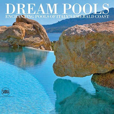 【预订】Dream Pools: Enchanting Pools of Ita...