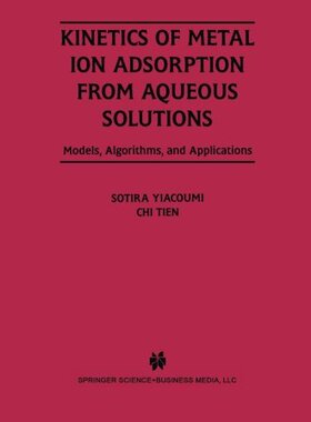 【预订】Kinetics of Metal Ion Adsorption fro...