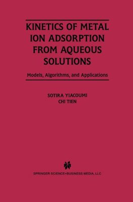 【预订】Kinetics of Metal Ion Adsorption fro...