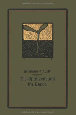 【预订】Die Pflanzenzucht Im Walde: Ein Hand...