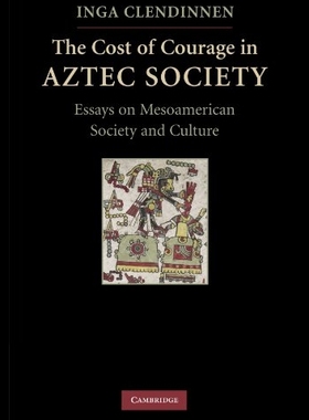【预售】The Cost of Courage in Aztec Society: