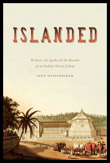 【预售】Islanded: Britain, Sri Lanka, and the Bounds of a