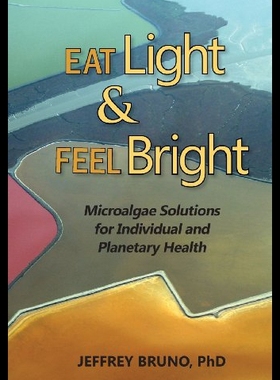 【预售】Eat Light & Feel Bright: Microalgae Solutions for
