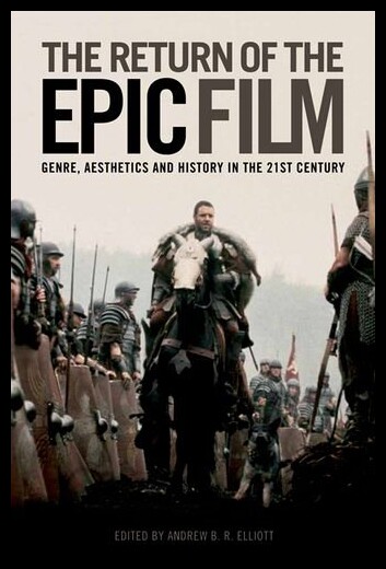 【预售】The Return of the Epic Film: Genre, Aesthetics an
