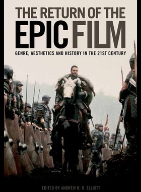 【预售】The Return of the Epic Film: Genre, Aesthetics an