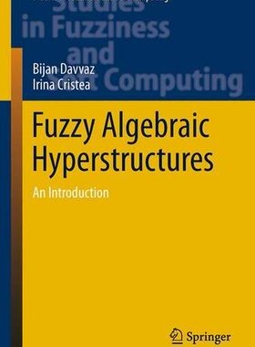 【预订】Fuzzy Algebraic Hyperstructures