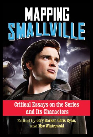 【预售】Mapping Smallville: Critical Essays on the Series