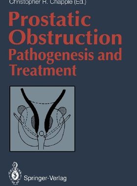 【预售】Prostatic Obstruction: Pathogenesis and Treatment