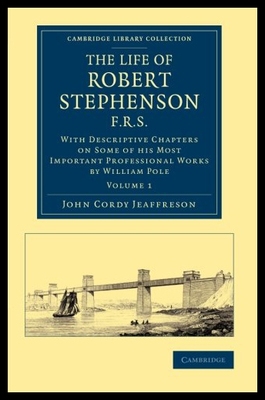 【预售】The Life of Robert Stephenson, F.R.S.: With Descr