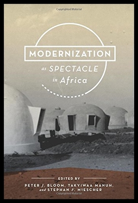 【预售】Modernization as Spectacle in Africa
