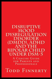 Mood Disruptive Dysregulation Disorder DMDD 预售