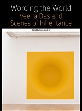 【预售】Wording the World: Veena Das and Scene