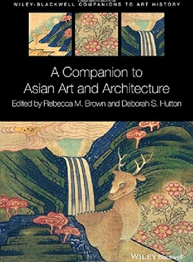 【预订】A Companion to Asian Art and Archite...