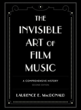 【预售】Invisible Art of Film Music: A Comprehensive Hist