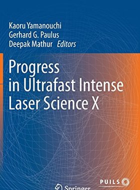 【预订】Progress in Ultrafast Intense Laser ...