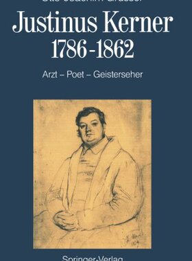 【预订】Justinus Kerner 1786 1862: Arzt Poet...