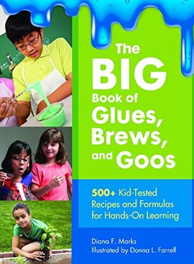 【预售】The Big Book of Glues, Brews, and Goos: 500+ K...