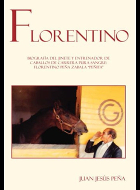 【预售】Florentino: Biografa del Jinete y Entrenador de C
