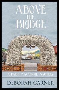 【预售】Above the Bridge: A Paige MacKenzie Mystery