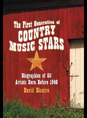 【预售】The First Generation of Country Music Stars: Biog