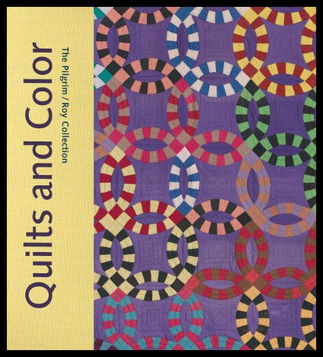 【预售】Quilts and Color: The Pilgrim/Roy Collection