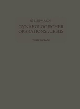 【预订】Der Gynakologische Operationskursus:...