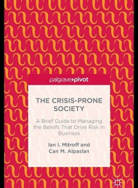 【预售】The Crisis-Prone Society: A Brief Guide to Managi